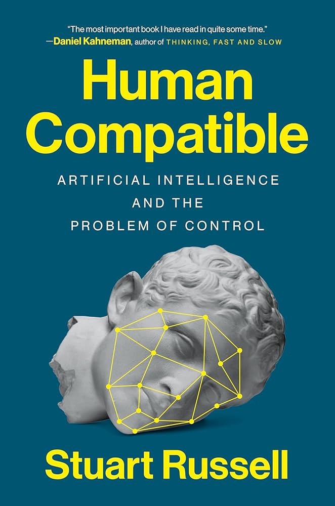 Human Compatible: A Blueprint for Building AI That Aligns with Human Values